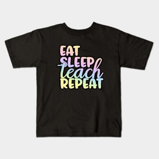 Eat sleep teach repeat - funny teacher joke/pun Kids T-Shirt